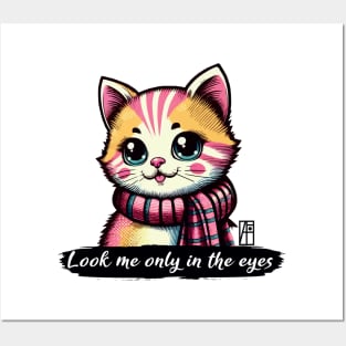 Look me only in the eyes - I Love my cat - 2 Posters and Art